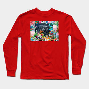 Flower Sale Long Sleeve T-Shirt